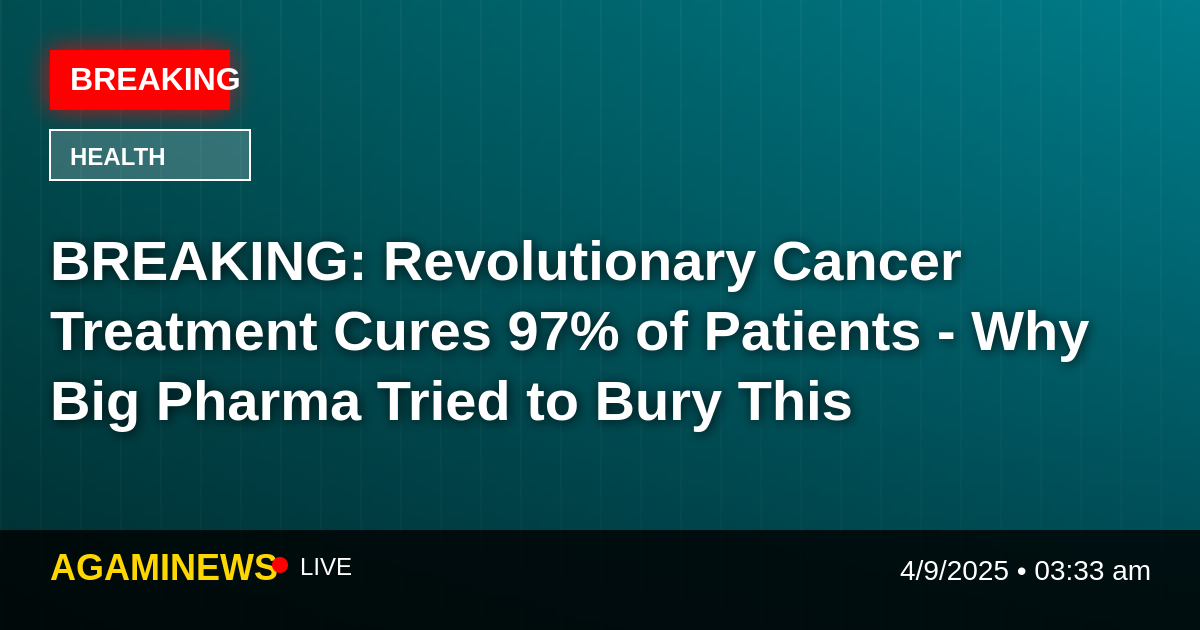 Breaking - Revolutionary Cancer Treatment Cures 97 of Patients - Why Big Pharma Tried to Bury This